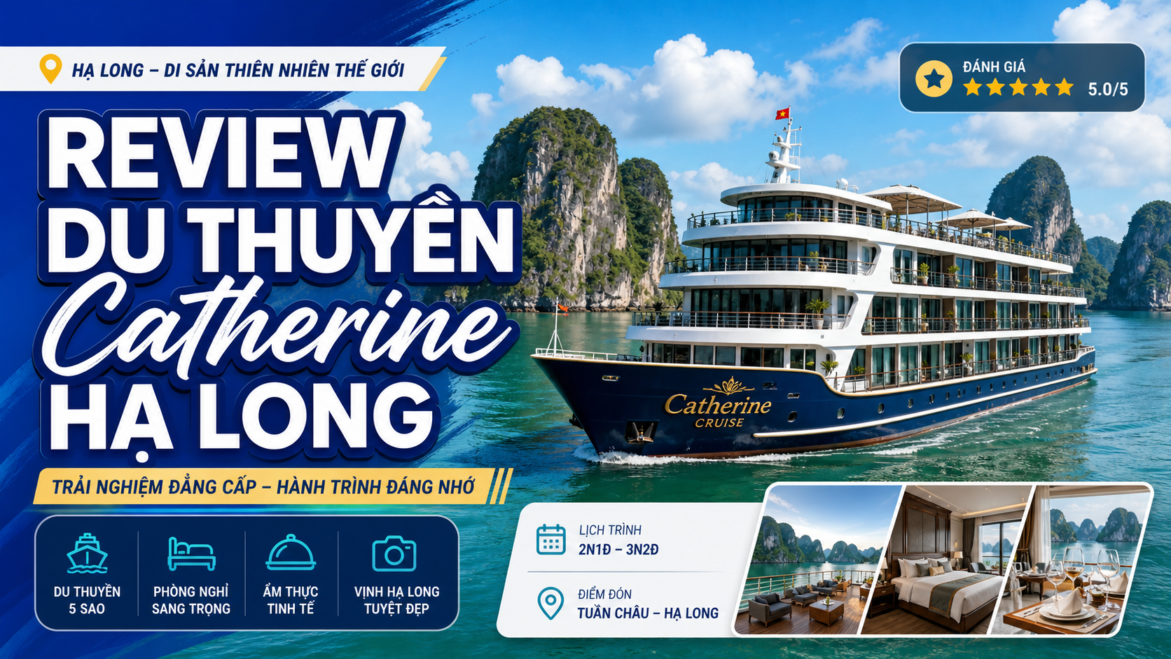 Review Du Thuyền Catherine Hạ Long 6 Sao: Bảng Giá Và Lịch Trình 2026