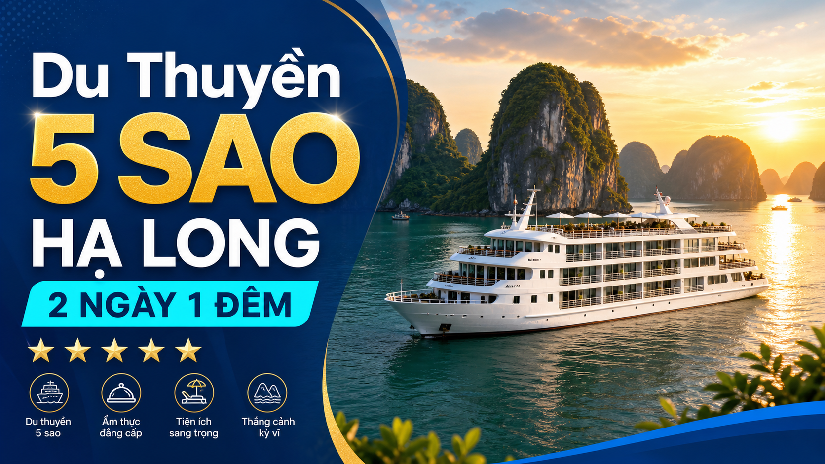 Du Thuyền 5 Sao Hạ Long 2 Ngày 1 Đêm: Giá Vé, Top Tàu 2026