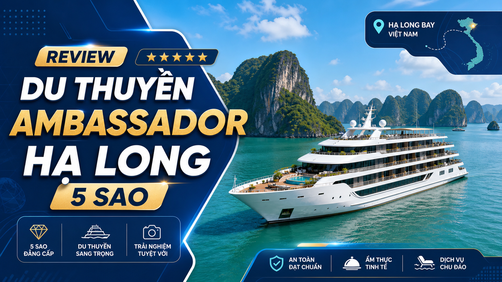 Review Du Thuyền Ambassador Hạ Long 5 Sao Chi Tiết 2026: Giá Vé, Cabin, Lịch Trình